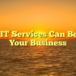 How IT Services Can Benefit Your Business
