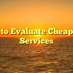 How to Evaluate Cheap SEO Services