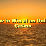 How to Win at an Online Casino