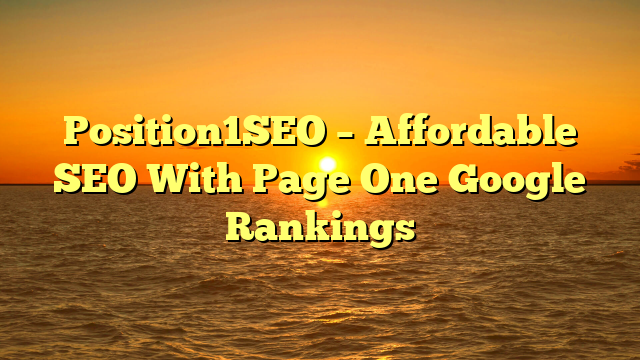 Position1SEO – Affordable SEO With Page One Google Rankings