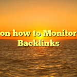 Tips on how to Monitor Your Backlinks
