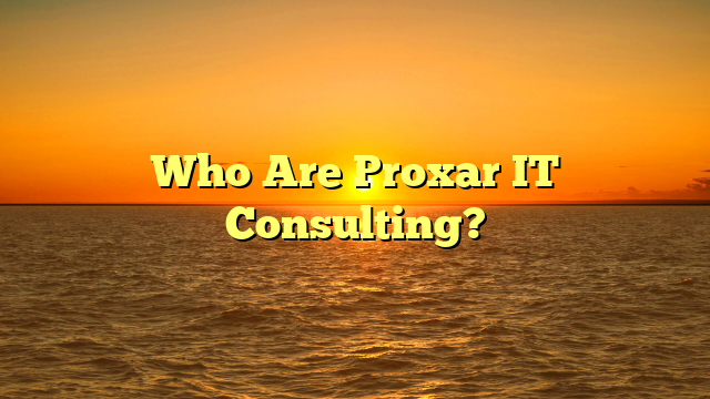 Who Are Proxar IT Consulting?